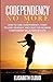 Codependency No More by Elisabeth Cloud