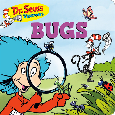 Dr. Seuss Discovers: Bugs (Dr. Seuss Discovers Board Books)