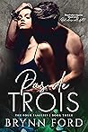 Pas de Trois by Brynn Ford