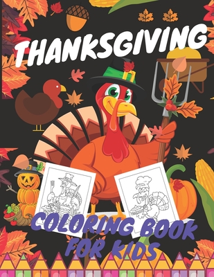 Thanksgiving Coloring Book for Kids: Magic Designs, Pumpkin, Turkey, Autumn and more for Toddlers