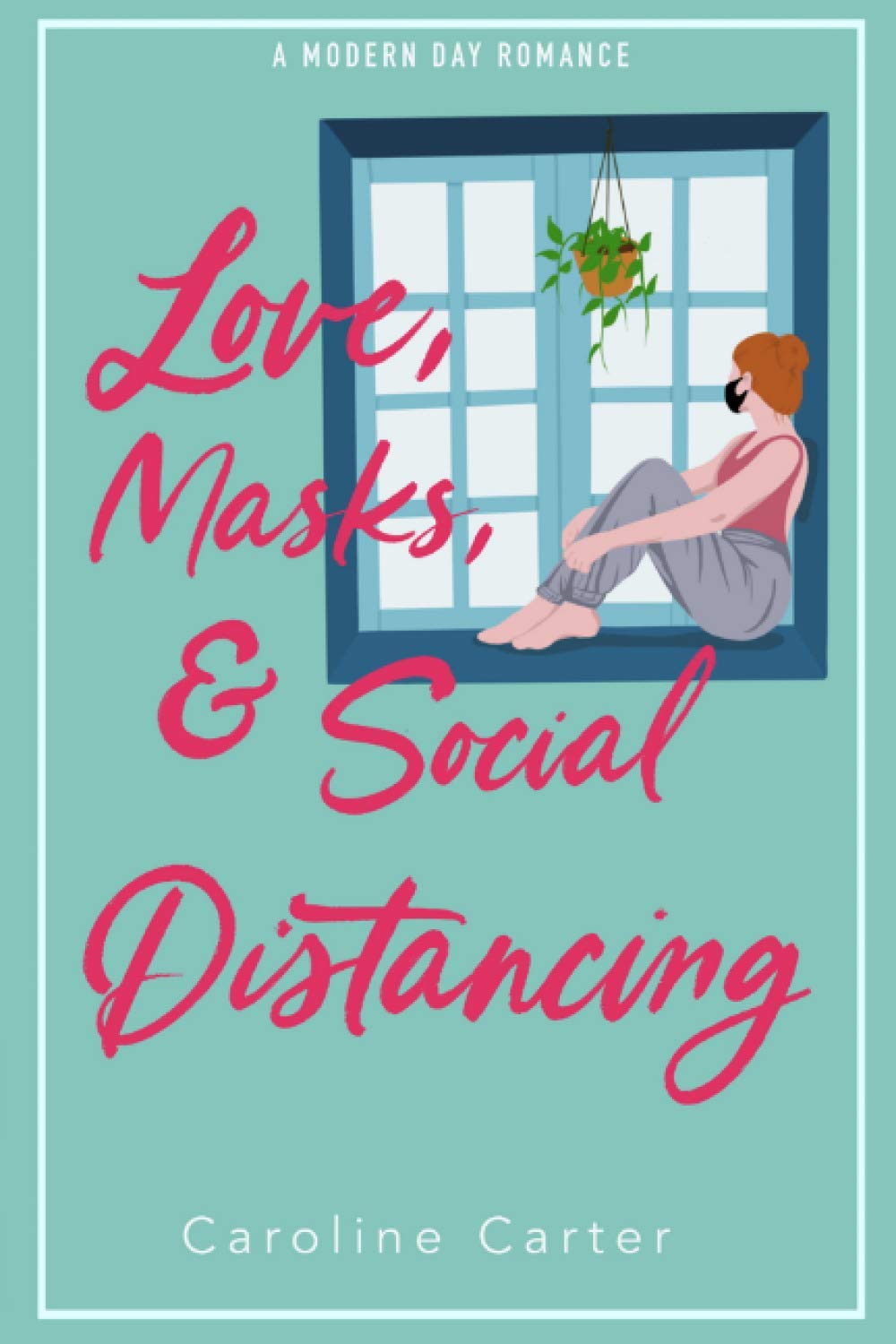 Love, Masks, and Social Distancing