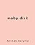 Moby Dick by Herman Melville