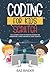 Coding for Kids Scratch: The Ultimate Guide to Creating Interactive Animations, Games and Personalized Music Using Scratch