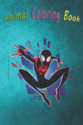 Animal Coloring Book: Marvel Spider-Man Into the Spider-Verse Miles City A Funny Coloring Gift Book with Beautiful Animals, Birds, and more for Stress Relief and Relaxation !