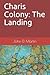 Charis Colony: The Landing