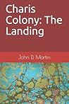 Charis Colony: The Landing