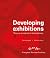 Developing Exhibitions: The...