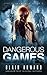 Dangerous Games