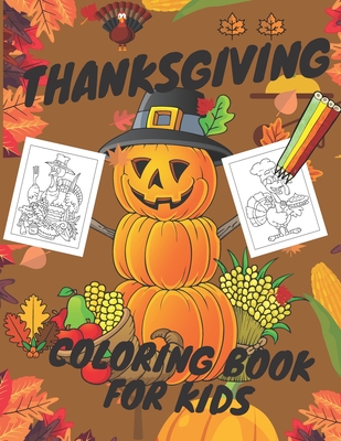 Thanksgiving Coloring Book for Kids: Magic Design Pumpkin Turkey Corn and more for Toddlers