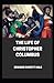 Life of Christopher Columbus illustrated
