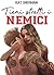 Tieni stretti i nemici
