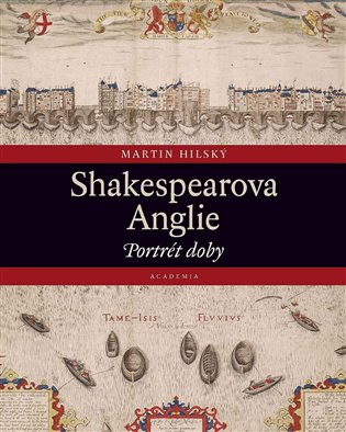 Shakespearova Anglie: Portrét doby (Hardcover)