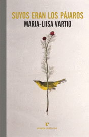 Portada de Suyos eran los pájaros, de Marja-Liisa Vartio