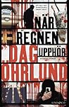 När regnen upphör by Dag Öhrlund