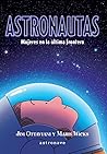 Astronautas. Mujeres en la última frontera by Jim Ottaviani