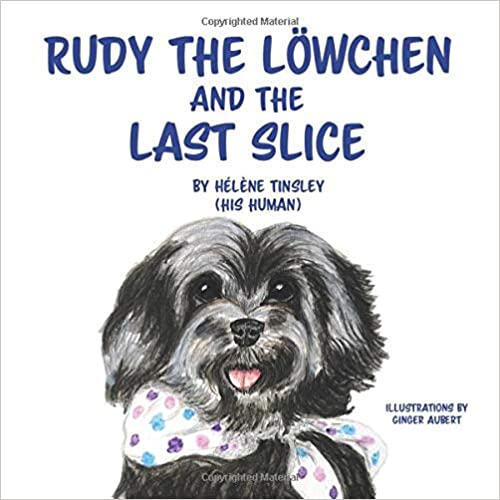 Rudy The Löwchen and the Last Slice