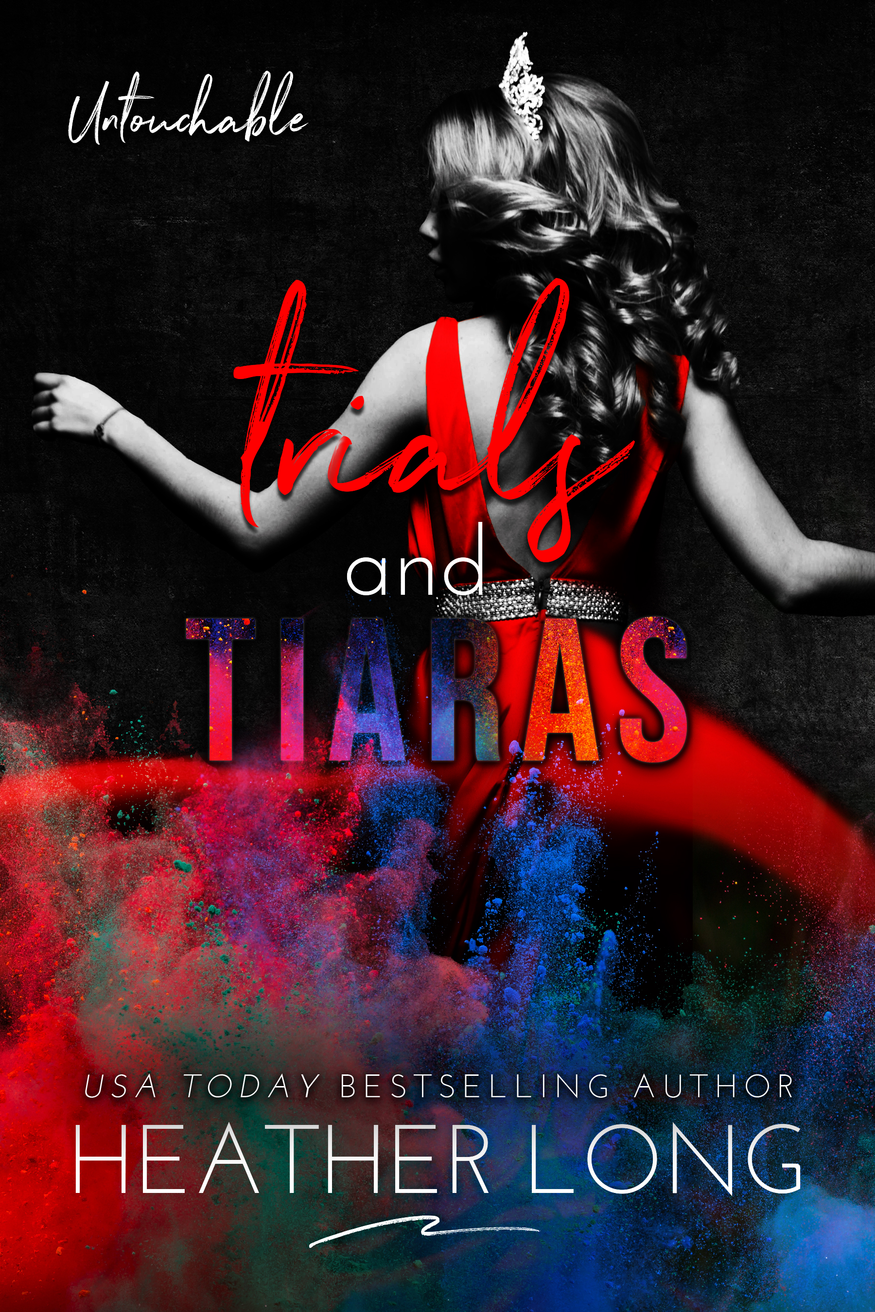 Trials and Tiaras (Untouchable, #7)