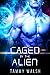 Caged by the Alien (Fated M...