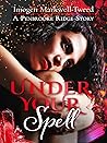 Under Your Spell by Imogen Markwell-Tweed