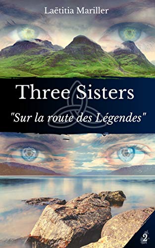 Sur la route des légendes (Three Sisters #2)