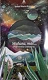 Mañana, más... poemario vibrante