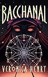 Bacchanal by Veronica G. Henry