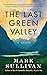 The Last Green Valley: A Novel