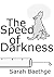 The Speed of Darkness