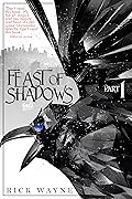 Feast of Shadows: Part 1