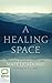 A Healing Space: Befriending Ourselves in Difficult Times