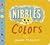 Nibbles: Colors (Nibbles Bo...