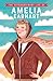 The Extraordinary Life of Amelia Earhart