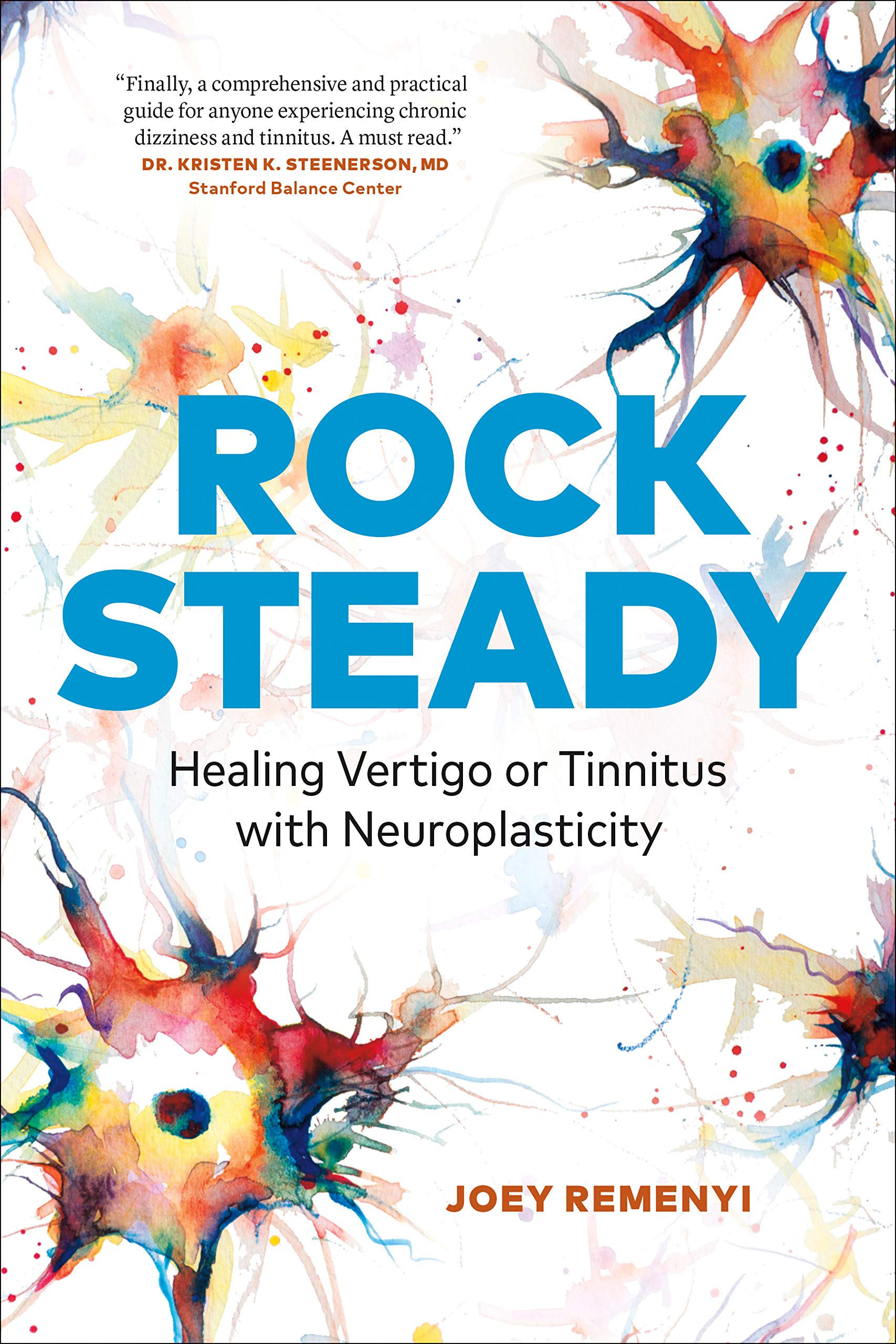 Rock Steady: Healing Vertigo or Tinnitus with Neuroplasticity (Kindle Edition)
