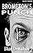 Brompton's Punch by Blue Donahue Brompton's Punch by Blue Donahue