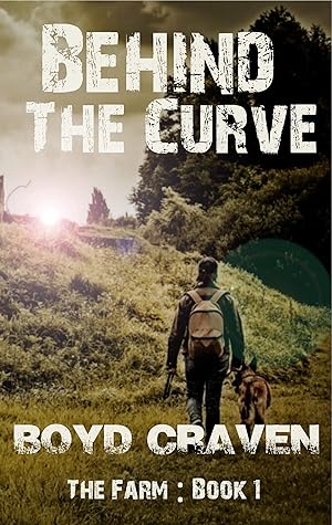 The Farm Book 1: Behind The Curve (Behind The Curve - The Farm)