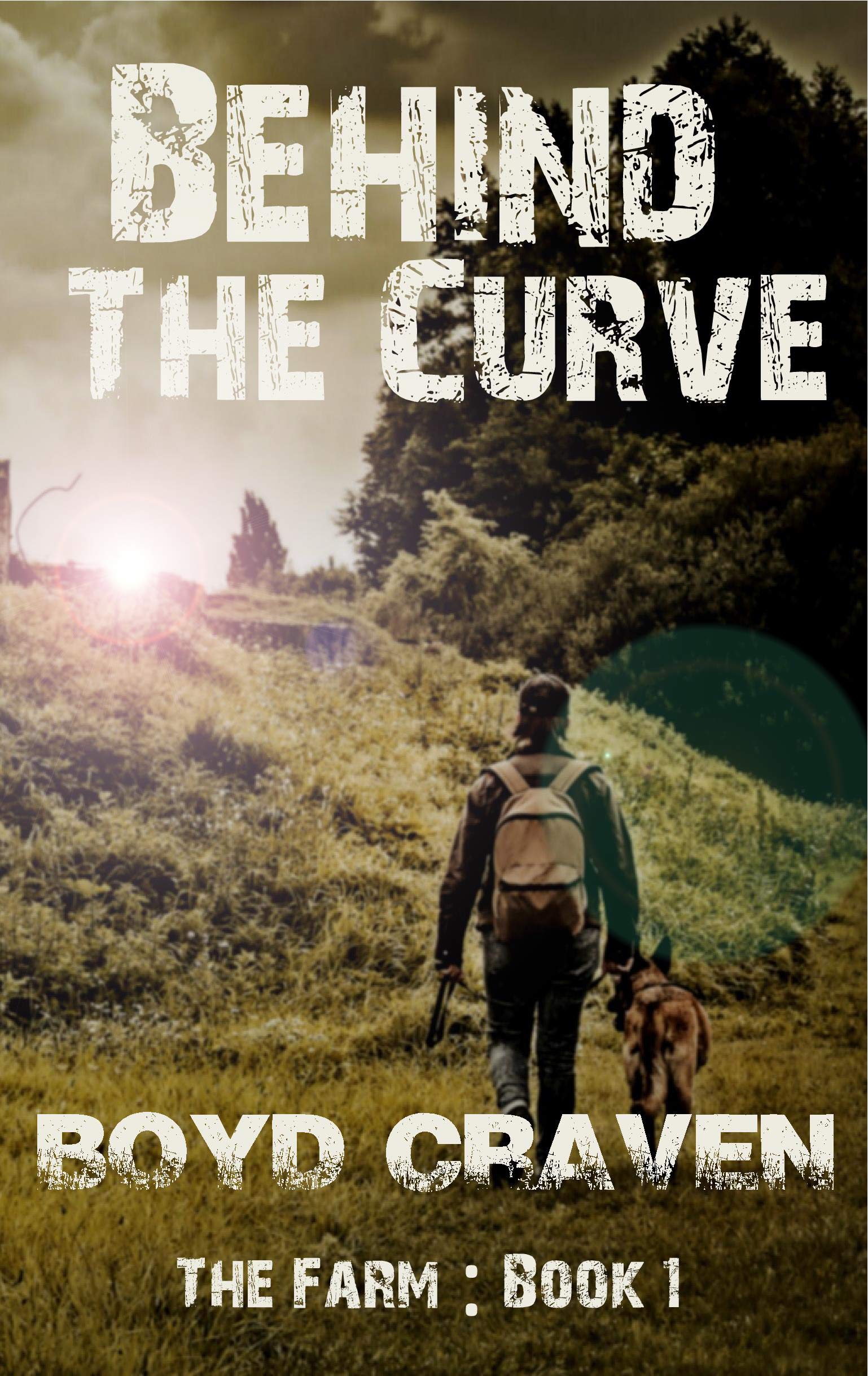 The Farm Book 1: Behind The Curve (Behind The Curve - The Farm)