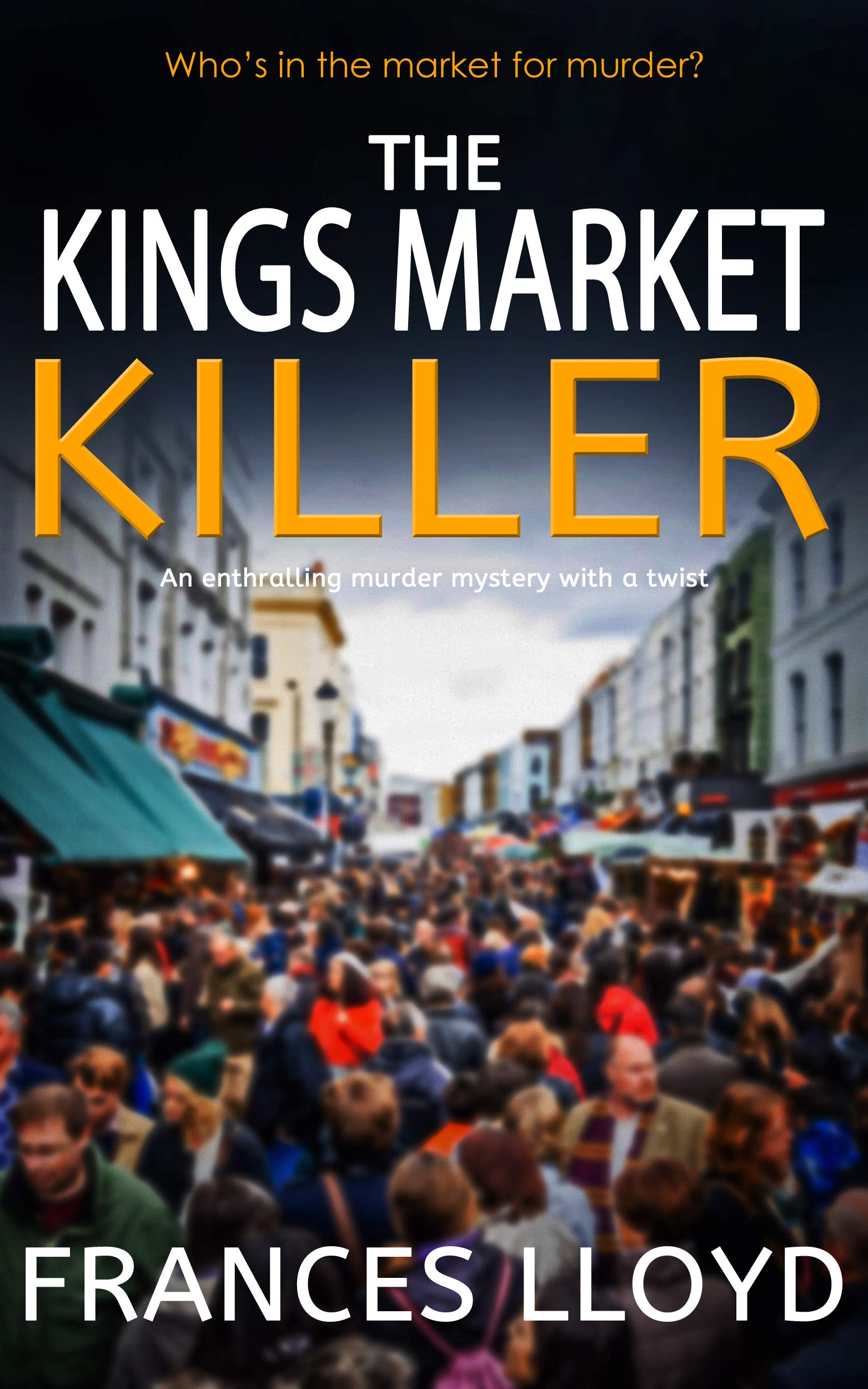 The King's Market  Killer (DI Jack Dawes #6)