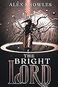 The Bright Lord