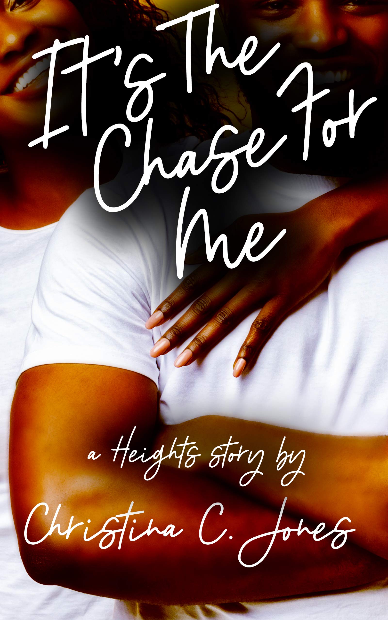 It's the Chase for Me (Heights Stories)