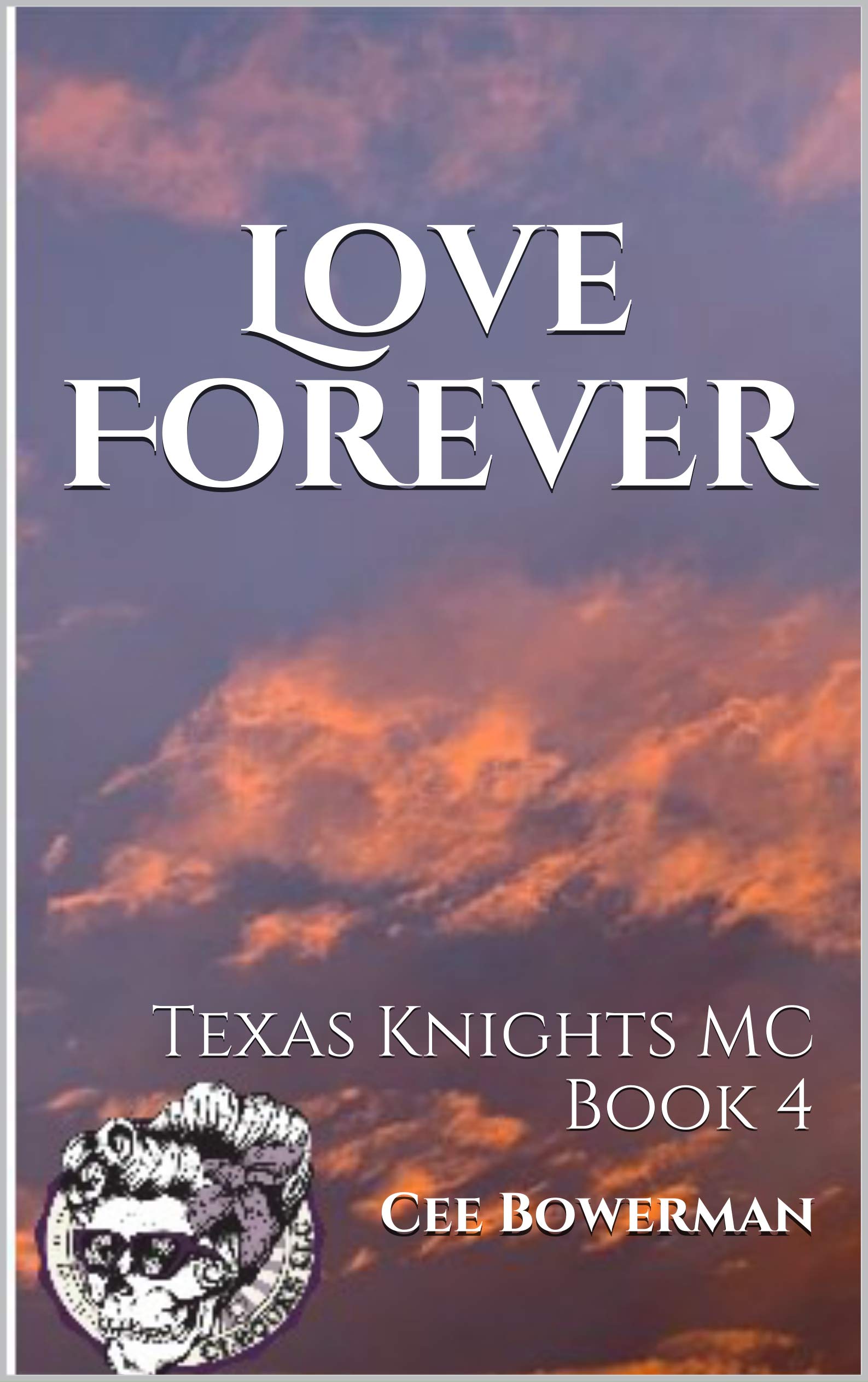 Love Forever (Texas Knights MC, #4)
