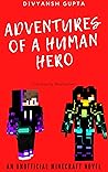 Adventures of a Human Hero Book 6: The War Trilogy Adventures of a Human Hero Book 6: The War Trilogy