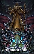 Forbidden Region (Legend of the Arch Magus #6)