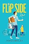 The Flip Side by James Bailey