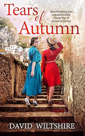 THE TEARS OF AUTUMN heartbreaking and unputdownable World War II