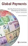 Global Payments: And the Fintech Innovations Changing the Industry Book cover for Global Payments: And the Fintech Innovations Changing the Industry