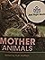 Mother Animals