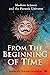 From the Beginning of Time: Modern Science and the Puranic Universe