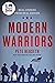 Modern Warriors Real Stories from Real Heroes by Pete Hegseth