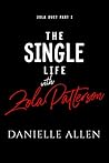 The Single Life with Zola Patterson Part 1 by Danielle Allen
