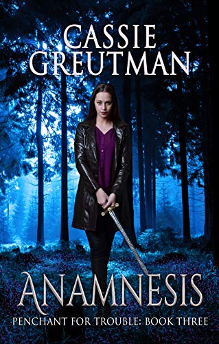 Anamnesis (Penchant for Trouble, #3)